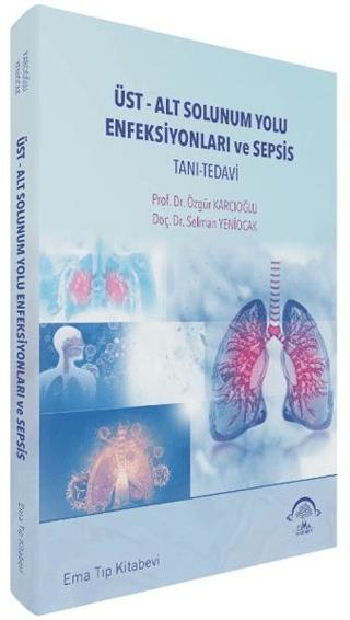 Üst-Alt Solunum Yolu Enfeksiyonları ve Sepsis
