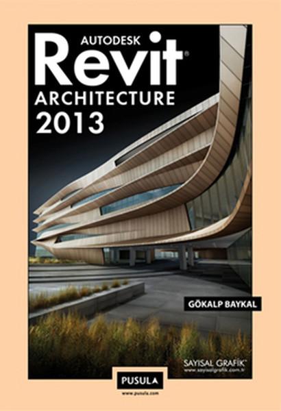 Revit Architecture 2013 | Pusula Yayıncılık (İnce Kapak) - Resim 1
