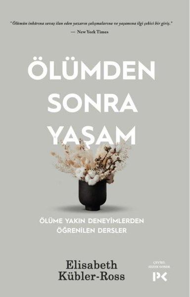 Ölümden Sonra Yaşam - Ölüme Yakın Deneyimlerden Öğrenilen Dersler | Profil Kitap (İnce Kapak) - Resim 1
