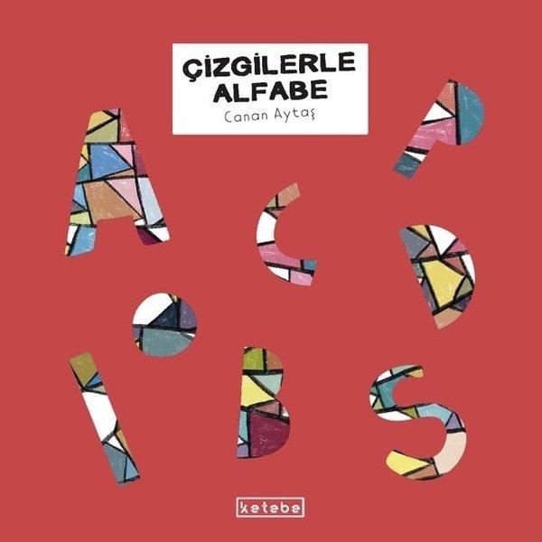 Çizgilerle Alfabe | Ketebe (İnce Kapak) - Resim 1