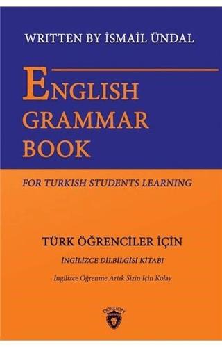 English Grammar Book For Turkish Students Learning - Türk Öğrenciler İçin İngilizce Dil Bilgisi Kitabı