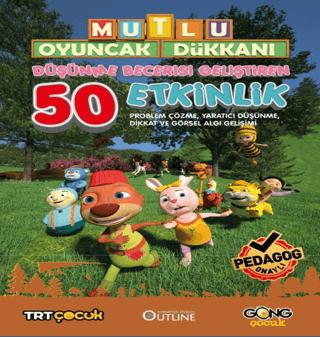 Mutlu Oyuncak Dükkanı - Düşünme Becerisi Geliştiren 50 Etkinlik Kitabı