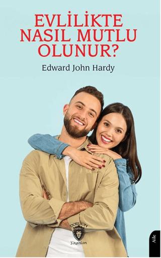 Evlilikte Nasıl Mutlu Olunur Evliliğin El Kitabı | Dorlion Yayınları (Ciltsiz) - Resim 1