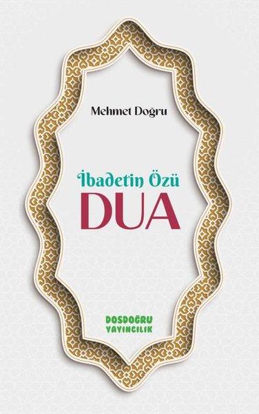 İbadetin Özu: Dua | Dosdoğru Yayıncılık (İnce Kapak) - Resim 1
