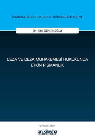 Ceza ve Ceza Muhakemesi Hukukunda Etkin Pişmanlık | On İki Levha Yayınları (Ciltsiz) - Resim 1
