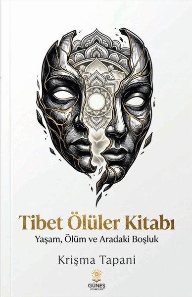 Tibet Ölüler Kitabı - Yaşam Ölüm ve Aradaki Boşluk | Güneş Kitabevleri (İnce Kapak) - Resim 1