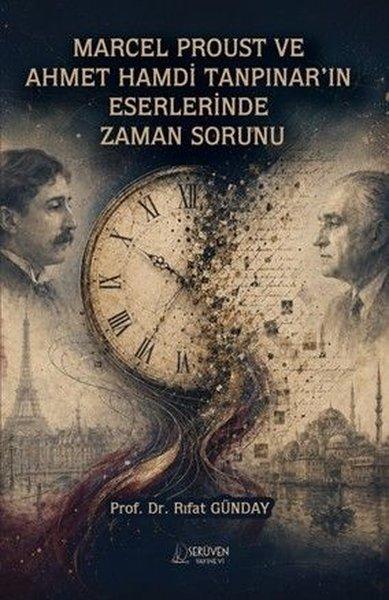 Marcel Proust ve Ahmet Hamdi Tanpınar'ın Eserlerinde Zaman Sorunu | Serüven Yayınevi (İnce Kapak) - Resim 1