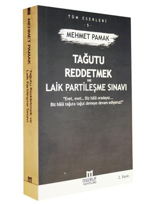 Tağutu Reddetmek ve Laik Partileşme Sınavı