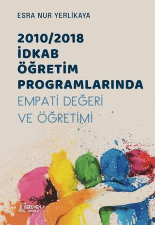 2010/2018 İDKAB Öğretim Programlarında Empati Değeri ve Öğretimi | Serüven Yayınevi (Ciltsiz) - Resim 1