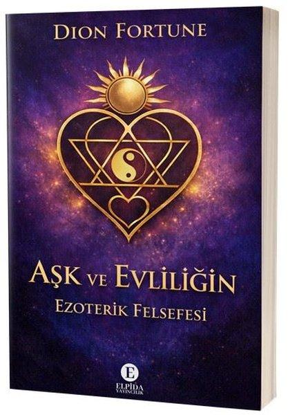 Aşk ve Evliliğin Ezoterik Felsefesi | Elpida Yayıncılık (İnce Kapak) - Resim 1