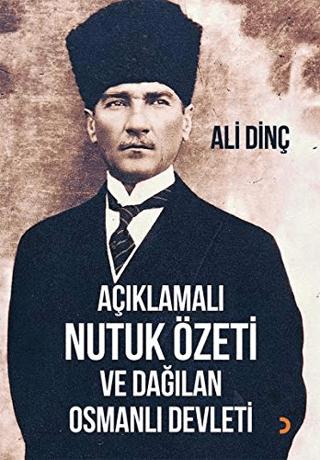 Açıklamalı Nutuk Özeti ve Dağılan Osmanlı Devleti | Cinius Yayınları (Ciltsiz) - Resim 1