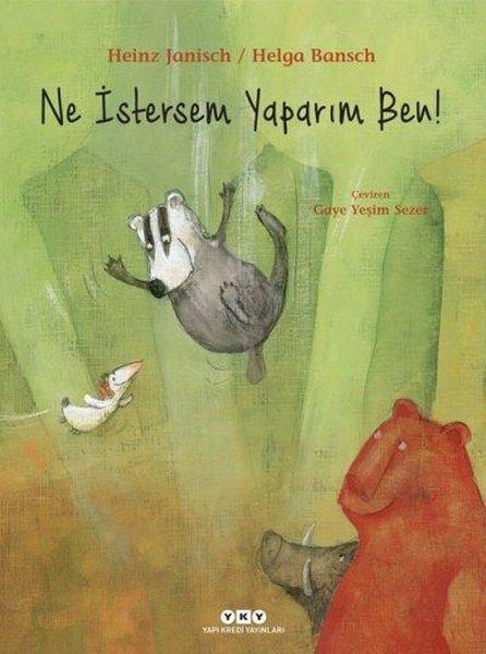 Ne İstersem Yaparım Ben! | Yapı Kredi Yayınları (İnce Kapak) - Resim 1