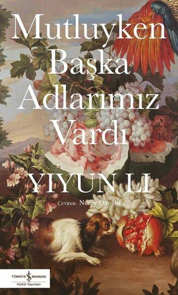 Mutluyken Başka Adlarımız Vardı | İş Bankası Kültür Yayınları (İnce Kapak) - Resim 1
