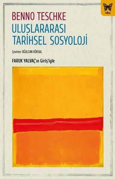 Uluslararası Tarihsel Sosyoloji | Nika Yayınevi (İnce Kapak) - Resim 1