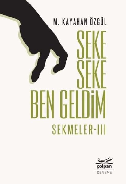 Seke Seke Ben Geldim-Sekmeler 3 | Çolpan (İnce Kapak) - Resim 1