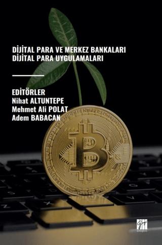 Dijital Para ve Merkez Bankaları Dijital Para Uygulamaları | Gazi Kitabevi (Ciltsiz) - Resim 1
