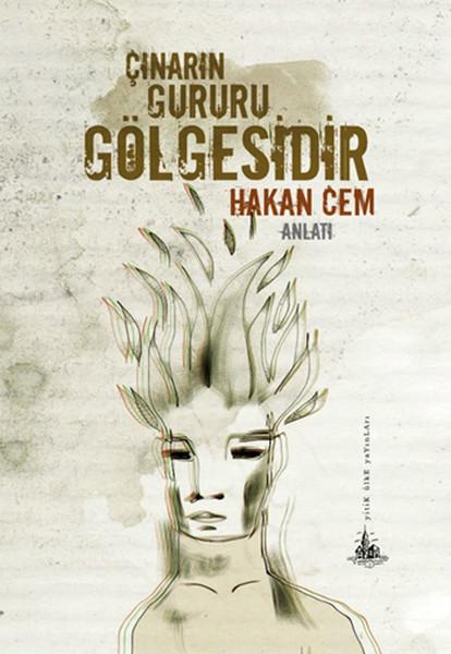 Çınarın Gururu Gölgesidir | Yitik Ülke Yayınları (İnce Kapak) - Resim 1