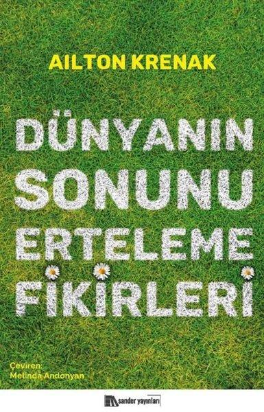 Dünyanın Sonunu Erteleme Fikirleri | Sander Yayınları (İnce Kapak) - Resim 1