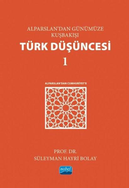 Alparslan'dan Günümüze Kuşbakışı Türk Düşüncesi - 1 | Nobel Akademik Yayıncılık (İnce Kapak) - Resim 1