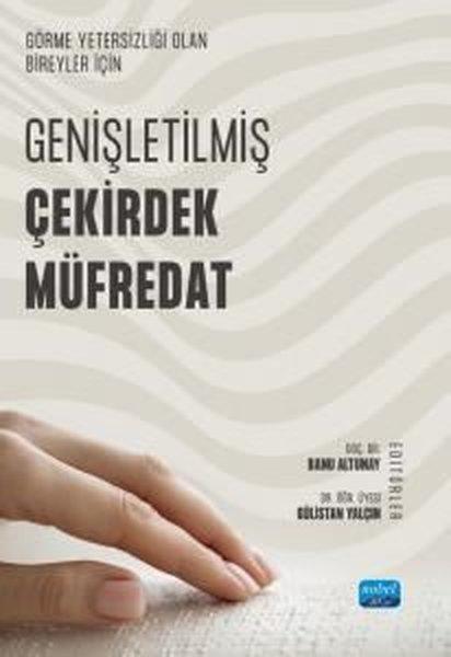 Görme Yetersizliği Olan Bireyler İçin Genişletilmiş Çekirdek Müfredat | Nobel Akademik Yayıncılık (İnce Kapak) - Resim 1
