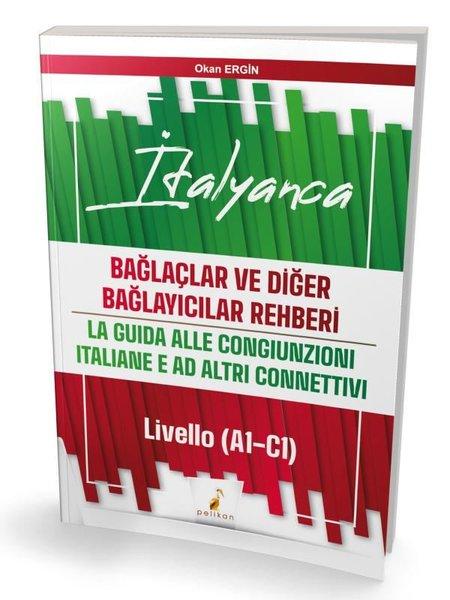 İtalyanca Bağlaçlar ve Diğer Bağlayıcılar Rehberi - Livello (A1 - C1) | Pelikan Yayınları (İnce Kapak) - Resim 1