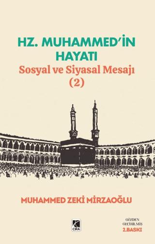 Hz. Muhammed’in Hayatı Sosyal ve Siyasal Mesajı (2) | Çıra Yayınları (Ciltsiz) - Resim 1