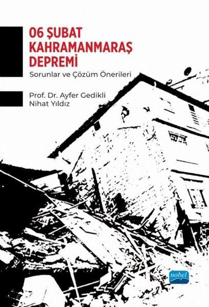 6 Şubat Kahramanmaraş Depremi - Sorunlar ve Çözüm Önerileri | Nobel Akademik Yayıncılık (İnce Kapak) - Resim 1