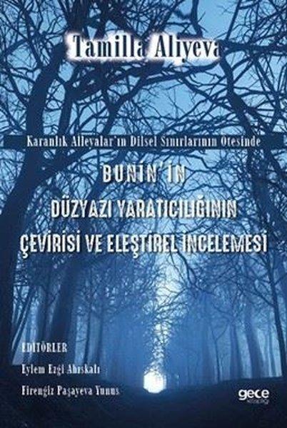 Bunin'in Düzyazı Yaratıcılığının Çevirisi ve Eleştirel İncelemesi - Karanlık Alleyalar'ın Dilsel Sın | Gece Kitaplığı (İnce Kapak) - Resim 1