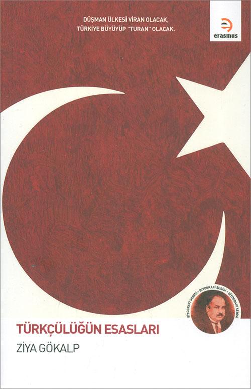 Türkçülüğün Esasları - Ziya Gökalp - Erasmus Yayınları - Resim 1