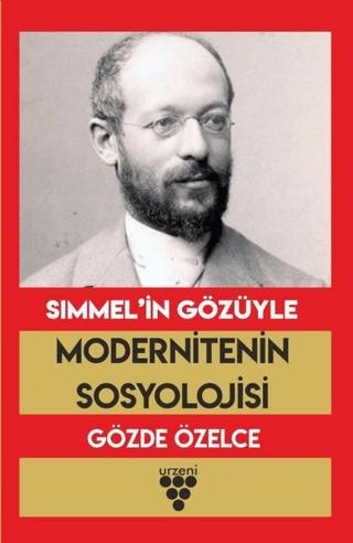 Simmel’in Gözüyle Modernitenin Sosyolojisi | Urzeni Yayıncılık (Ciltsiz) - Resim 1