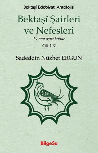 Bektaşi Şairleri ve Nefesleri 1-2. Cilt