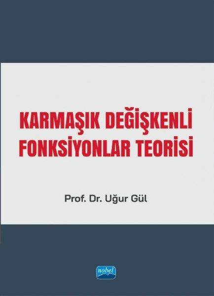 Karmaşık Değişkenli Fonksiyonlar Teorisi | Nobel Akademik Yayıncılık (İnce Kapak) - Resim 1