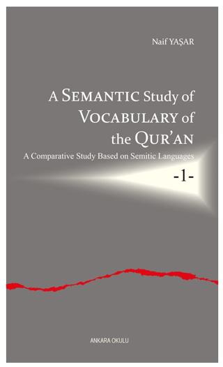 A Semantic Study of Vocabulary of the Qur’an | Ankara Okulu Yayınları (Ciltsiz) - Resim 1