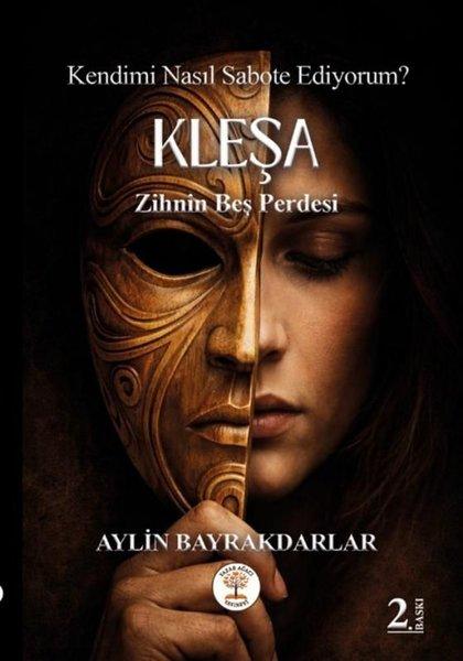Kleşa - Zihnin Beş Perdesi - Kendimi Nasıl Sabote Ediyorum? | Yazar Ağacı Yayınevi (İnce Kapak) - Resim 1