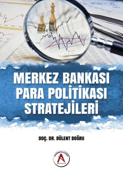 Merkez Bankası Para Politikası Stratejileri | Akademisyen Kitabevi (İnce Kapak) - Resim 1