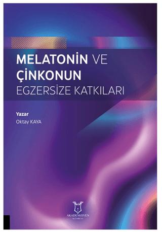 Melatonin ve Çinkonun Egzersize Katkıları | Akademisyen Kitabevi (Ciltsiz) - Resim 1