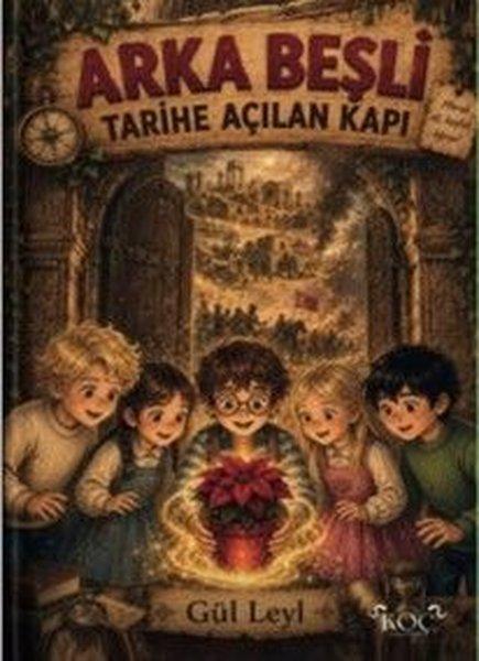 Arka Beşli - Tarihe Açılan Kapı | Koç Yayınları (Ciltli) - Resim 1