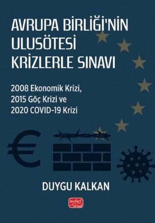 Avrupa Birliği’nin Ulusötesi Krizlerle Sınavı | Nobel Bilimsel Eserler (Ciltsiz) - Resim 1