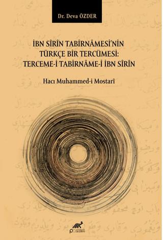 İbn Sîrîn’in Tabirnâmesi'nin Türkçe Bir Tercümesi: Terceme-i Tabirname-i İbn Sirin