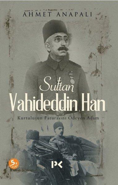 Sultan Vahideddin Han | Profil Kitap (İnce Kapak) - Resim 1
