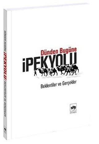 Dünden Bugüne İpek Yolu | Ötüken Neşriyat (Ciltsiz) - Resim 1