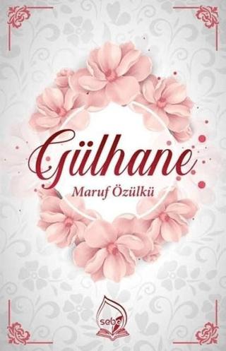 Gülhane | Sebe Yayınları (Ciltsiz) - Resim 1
