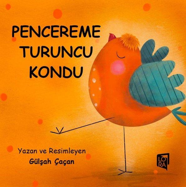 Pencereme Turuncu Kondu | Lora Yayıncılık (İnce Kapak) - Resim 1