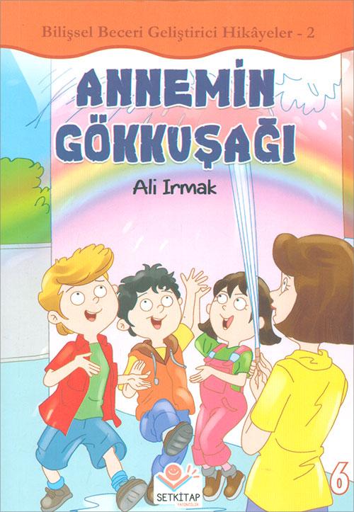 Annemin Gökkuşağı - Ali Irmak - Setkitap Yayıncılık - Resim 1