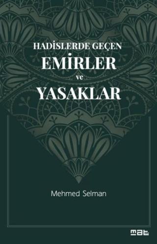 Hadislerde Geçen Emirler ve Yasaklar | Mat Kitap (Ciltsiz) - Resim 1