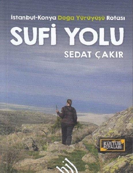 Sufi Yolu İstanbul-Konya Doğa Yürüyüşü Rotası | Hil Yayınları (İnce Kapak) - Resim 1