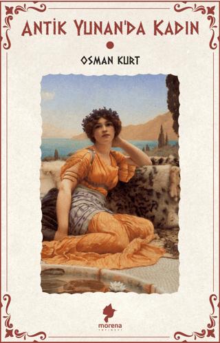 Antik Yunan'da Kadın | Morena Yayınevi (Ciltsiz) - Resim 1