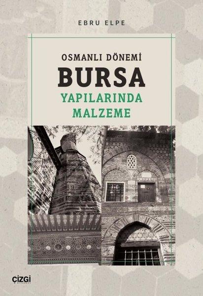 Osmanlı Dönemi Bursa Yapılarında Malzeme | Çizgi Kitabevi (İnce Kapak) - Resim 1