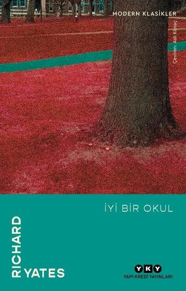 İyi Bir Okul - Modern Klasikler | Yapı Kredi Yayınları (İnce Kapak) - Resim 1