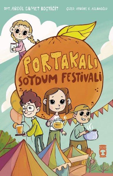 Portakalı Soydum Festivali | Timaş Çocuk (İnce Kapak) - Resim 1